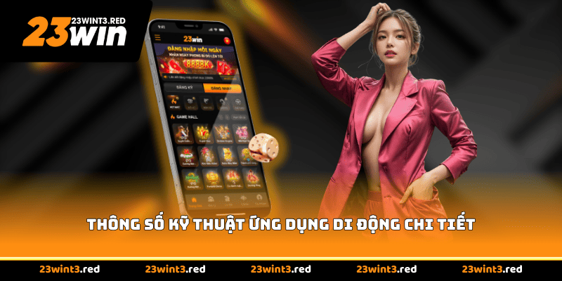 Thông số kỹ thuật ứng dụng di động chi tiết